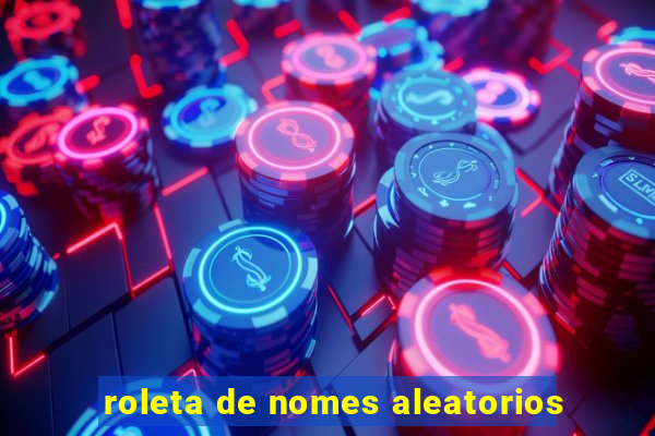 roleta de nomes aleatorios